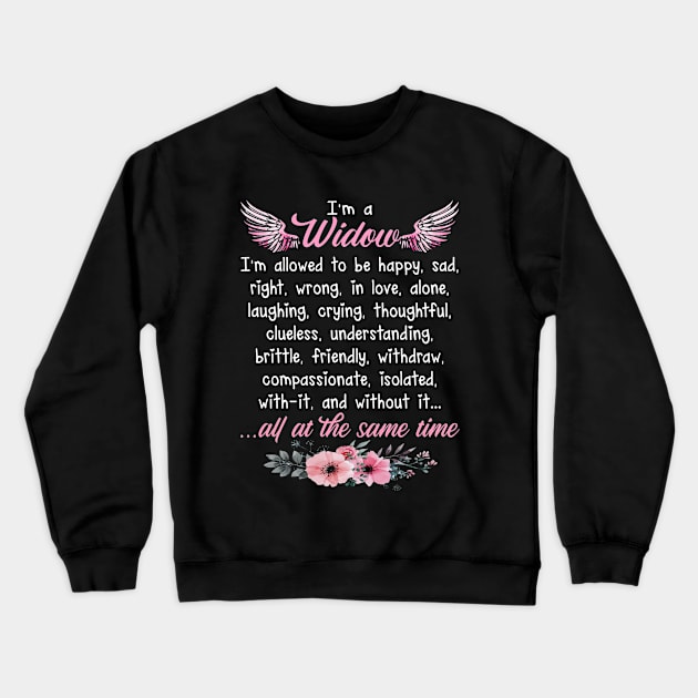 I Am A Widow to a husband in heaven Crewneck Sweatshirt by DMMGear